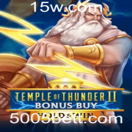 Temple of Thunder II Bonus Buy: Descubra a Nova Aventura de 5005bet