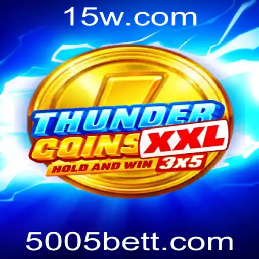 ThunderCoinsXxl: Uma Nova Era de Entretenimento Digital com 5005bet
